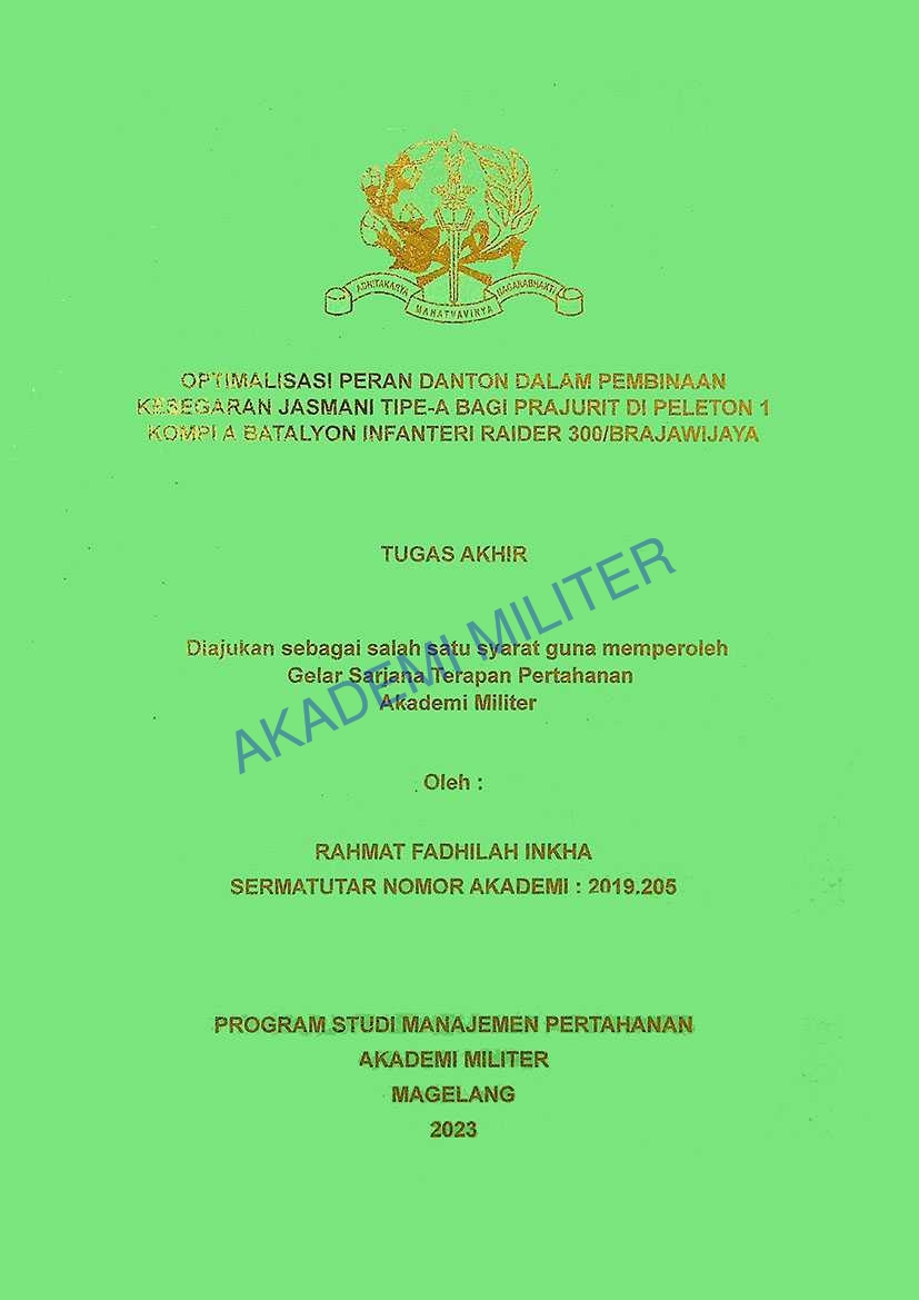 OPTIMALISASI PERAN DANTON DALAM PEMBINAAN KESEGARAN JASMANI TIPE-A BAGI PRAJURIT DI PELETON 1 KOMPI A BATALYON INFANTERI RAIDER 300/BRAJAWIJAYA